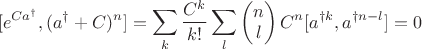 $$
[e^{Ca^\dagger}, (a^\dagger +C)^n] = \sum_k \frac{C^k}{k!} \sum_l
\begin{pmatrix}
n \\ l
\end{pmatrix}
C^n [a^{\dagger k}, a^{\dagger n-l}] = 0
$$