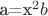 a=x^2b