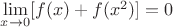 $\lim\limits_{x \to 0} [f(x)+f(x^2)]=0 $