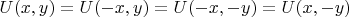 $U(x,y) = U(-x,y) = U(-x,-y) = U(x,-y)$