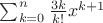 $\sum_{k=0}^{n}\frac{3k}{k!}x^{k+1}$