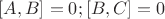 $[A,B]=0; [B,C]=0$