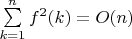 $\sum\limits_{k=1}^n {f^2(k)}=O(n)$