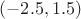 $(-2.5, 1.5)$