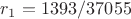 $r_1 = 1393/37055$ $r_1 = 1393/37055$