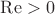 $\operatorname{Re} > 0$