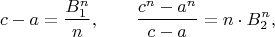 $$c-a=\frac{B_1^n}n,\qquad\frac{c^n-a^n}{c-a}=n\cdot B_2^n,$$