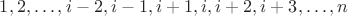 $1, 2, \dots, i-2, i-1, i+1, i, i+2, i+3, \dots, n$