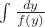 $\int\frac{dy}{f(y)}$