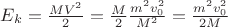$E_k=\frac{MV^2}{2}=\frac{M}{2}\frac{m^2v_0^2}{M^2}=\frac{m^2v_0^2}{2M}$