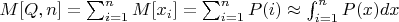$M[Q,n]=  \sum_{i=1}^n {M[x_i]}=\sum_{i=1}^n {P(i)} \approx \int_{i=1}^n {P(x)dx}$