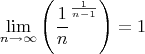 $$\lim_{n \to \infty} {\left(\frac 1 n} ^{\frac 1 {n-1}}\right)=1$$