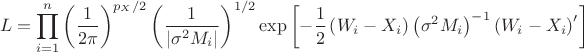 $$L=\prod_{i=1}^n \left( \frac{1}{2 \pi} \right)^{p_X/2} \left( \frac{1}{\left| \sigma^2 M_i \right|} \right)^{1/2} \exp \left[-\frac{1}{2}\left(W_i-X_i \right) \left(\sigma^2 M_i \right)^{-1}\left(W_i-X_i \right)' \right]$$