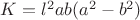 $K=l^2ab(a^2-b^2)$