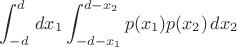 $$
\int_{-d}^d\,dx_1\int_{-d-x_1}^{d-x_2} p(x_1)p(x_2)\,dx_2
$$