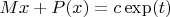 $Mx+P(x)=c \exp(t) $