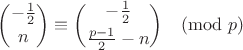$${-\frac{1}{2}\choose n}\equiv {-\frac{1}{2}\choose \frac{p-1}2 - n}\pmod{p}$$