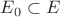 $E_0\subset E$