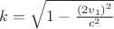 $k=\sqrt{1-\tfrac{(2v_1)^2}{c^2}}$