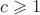 $c\geqslant 1$