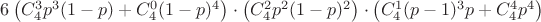 $6\left(C_4^3p^3 (1-p)+C_4^0(1-p)^4\right)\cdot \left(C_4^2 p^2 (1-p)^2\right)\cdot \left(C_4^1(p-1)^3p+C^4_4 p^4\right)$