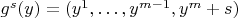 $g^s(y)=(y^1,\ldots,y^{m-1},y^m+s)$