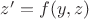 $z'=f(y,z)$
