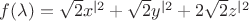 $f(\lambda) = {\sqrt{2}}{x}^{|2} + {\sqrt{2}}{y}^{|2} + 2{\sqrt{2}}{z}^{|2}$