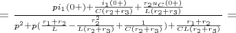 $=\frac {pi_1(0+)+\frac {i_1(0+)} {C(r_2+r_3)}+\frac {r_2u_C(0+)} {L(r_2+r_3)}} {p^2+p(\frac {r_1+r_2} {L}-\frac {r^2_2} {L(r_2+r_3)}+\frac {1} {C(r_2+r_3)})+\frac {r_1+r_2} {CL(r_2+r_3)}}=$