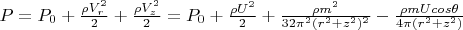 $P=P_0+\frac{\rho V_r^2}{2}+\frac{\rho V_z^2}{2}=P_0+\frac{\rho U^2}{2}+\frac{\rho m^2}{32\pi^2(r^2+z^2)^2}-\frac{\rho mUcos\theta}{4\pi(r^2+z^2)}$