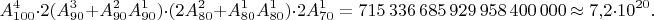 $$A_{100}^4\cdot 2(A_{90}^3+A_{90}^2A_{90}^1)\cdot(2A_{80}^2+A_{80}^1A_{80}^1)\cdot 2A_{70}^1=715\,336\,685\,929\,958\,400\,000\approx 7{,}2\cdot 10^{20}.$$