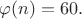 $\varphi(n)=60.$
