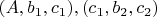 $(A, b_1, c_1), (c_1, b_2, c_2)$