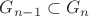 $G_{n-1} \subset G_{n}$