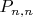 $P_{n,n}$