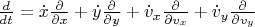 $\frac d{dt}=\dot x\frac{\partial}{\partial x}+\dot y\frac{\partial}{\partial y}+\dot v_x\frac{\partial}{\partial v_x}+\dot v_y\frac{\partial}{\partial v_y}$