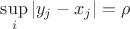 $\sup\limits_{i} \left\lvert  y_j-x_j \right\rvert=\rho$