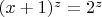 $(x+1)^z=2^z$