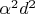 $\alpha^2 d^2$