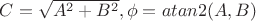 $C = \sqrt{A^2 + B^2}, \phi = atan2(A, B)$