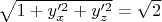 $\sqrt{1+y_x'^2+y_z'^2}=\sqrt{2}$