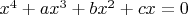 $ x^4+ax^3+bx^2+cx=0$