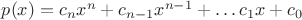 $p(x)=c_nx^n+c_{n-1}x^{n-1}+&hellip;c_1x+c_0$