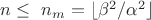 $n\le\ n_m = \lfloor \beta^2/\alpha^2 \rfloor$ $n\le\ n_m = \lfloor \beta^2/\alpha^2 \rfloor$