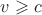$v\geqslant c$