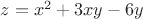 $z=x^2+3xy-6y$
