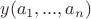 $y(a_1, ..., a_n)$