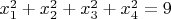 $x_1^2 + x_2^2 + x_3^2 + x_4^2 = 9$