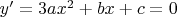 $y'=3ax^2+bx+c=0$