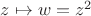 $z\mapsto w=z^2$